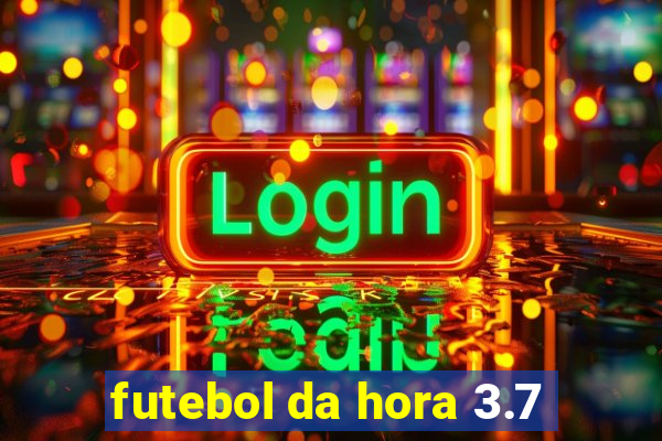 futebol da hora 3.7